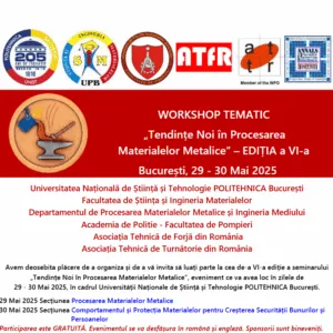 Avem deosebita plăcere de a organiza și de a vă invita să luați parte la cea de-a VI-a ediție a seminarului „Tendințe Noi în Procesarea Materialelor Metalice”
